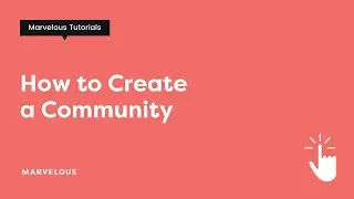 How to create a Community – Marvelous Tutorials