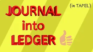 Journal into LEDGER 👍💯 | Tamil |
