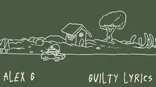 alex g — guilty (lyrics)