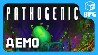 [BPG] PATHOGENIC | Демо