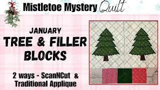 #4 Mistletoe Mystery Quilt *January Tree & Filler Blocks* bonus ScanNCut Kimberbell, Christmas Quilt
