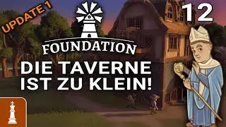 Die TAVERNE ist zu klein 😱 ♚ Let's Play Foundation Update 1 #12 | deutsch