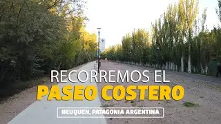 😎😎 Caminamos por el PASEO COSTERO de Neuqu&eacute;n 🚶 Patagonia 4K 😎😎