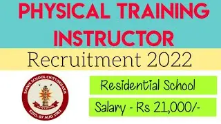 Physical Training Instructor Recruitment 2022 |Sainik School|Residential School | जानिए सारी जानकारी