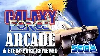 GALAXY FORCE - ARCADE AND ALL PORTS REVIEWED