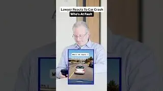 Lawyer Reacts To Car Crash: Who&rsquo;s At Fault?