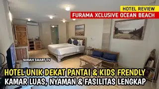 HOTEL UNIK DEKAT PANTAI DAN KIDS FRIENDLY - FURAMA XCLUSIVE OCEAN BEACH BALI