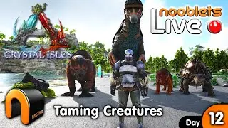 ARK Crystal Isles TAMING LOTS OF CREATURES DAY 12 LIVE! #crystalisles