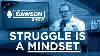 Struggle is a MINDSET