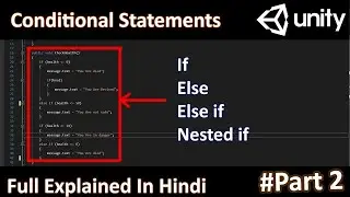 Conditional Statements In Unity C# In Hindi || IF, Else , Else If, Nested if || # Part 2 By Aakash
