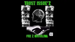 Fox Z Bossilina   Trust IssueZ