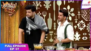 Laughter Chefs Unlimited Entertainment | Full Ep. 7 | A spicy challenge! | Colors TV
