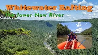 WHITEWATER RAFTING THE LOWER NEW RIVER | New River Gorge National Park & Preserve | 7/4/25