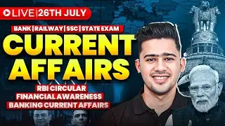 📅 26th July 2025 | Daily Current Affairs | For Bank, Insurance & SSC Exams | Kush Pandey