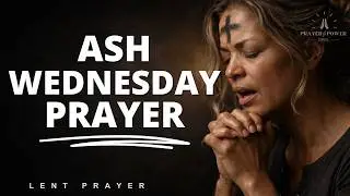 Ash Wednesday Fasting Prayer | Lent 2026 Begins Today | Fast 2026