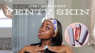 FENTY SKIN | First Impressions | NOTABLYNAEILAH