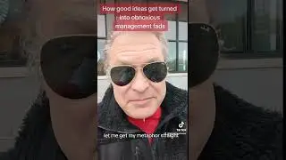 How good ideas get turned into obnoxious management fads