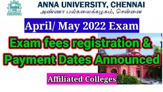 Anna University April May 2022 Exam fees Registration dates Announced (Except First Year) Anbarivu