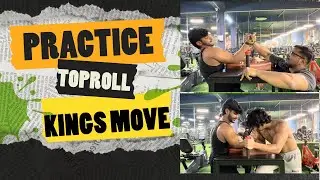 Toproll and Kings Move Practice with injured elbow with Vishal, Yash