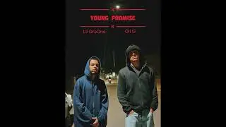 Young Promise - Lil DreOne Feat Oli G 