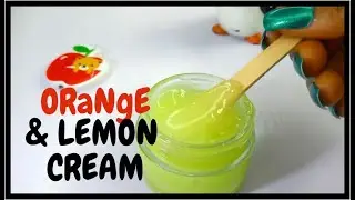 HOMEMADE ORANGE AND LEMON CREAM | DIY MOISTURIZING CREAM | SKIN WHITENING & ANTI-AGING CREAM|