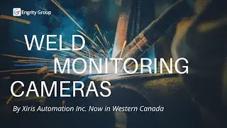 Xiris Weld Monitoring Cameras Now in Western Canada | Engrity Group Inc.