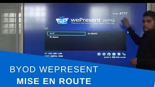 Mise en route et d&eacute;monstration du bo&icirc;tier  BYOD Wepresent