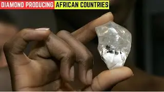 Top 10 Diamond Producing Countries in Africa