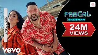 Paagal - Official Lyrical Video | Paagal | Badshah | Rose Romero