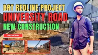 BRT Red Line Project Update : New Construction Begins on University Road!&rdquo;