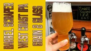 Barrel Scraper - West Coast IPA Grain 2 Glass