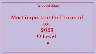 Iot Important full form 'O' level 2023 Internet of Things