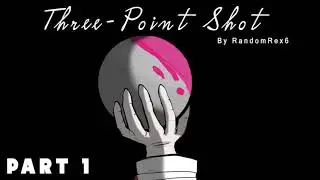 Three-Point Shot (DRV3:Killing Harmony Fanfiction Audiobook Series) Part 1 of 6