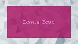 Samuel Gould - appearance