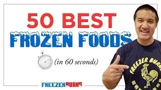 50 BEST Frozen Foods in 60 Seconds: Freezerburns (Ep600)