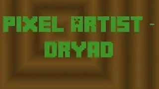 Pixel Artist - Dryad (Tree Spirit)
