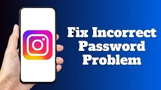 Как исправить проблему с неверным паролем в Instagram на iPhone