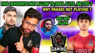 FAN FAVOURITE NOT ALLOW TG,S8UL,NG,TSG ? WHY PAHADI NOT PLAYING ? 