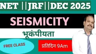 Seismicity and Distribution of Earthquakes for net  jrf | asst professor by C K KRAN SIR