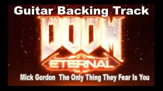 Mick Gordon The Only Thing They Fear Is You  DOOM Eternal  Guitar Backing Track  Free download Track