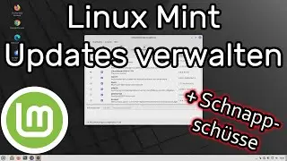 Linux Mint Updates installieren &uuml;ber die Aktualisierungsverwaltung + Snapshots mit Timeshift
