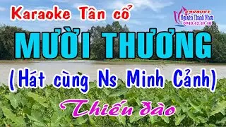 Karaoke tân cổ MƯỜI THƯƠNG - THIẾU ĐÀO [ Hát cùng Nghệ sỹ Minh Cảnh ]