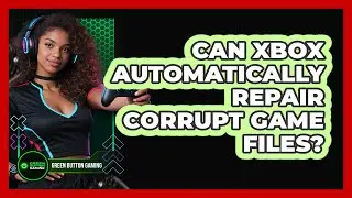 Can Xbox Automatically Repair Corrupt Game Files?