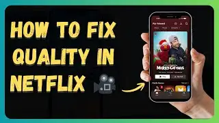 Как улучшить качество видео в Netflix 🎥 | Изменение качества видео | Пошаговая инструкция