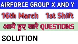 16th march 1st shift questions AIRFORCE GROUP Y QUESTION PAPER 16th march all shift