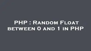 PHP : Random Float between 0 and 1 in PHP