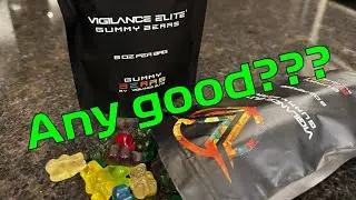 I tried Sean Ryan's, Vigilance Elite Gummy Bears....are they any good?