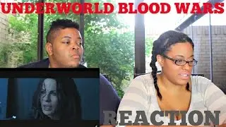 UNDERWORLD BLOOD WARS Trailer Reaction!!