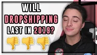 Is It Even Worth Dropshipping Anymore? | Shopify 2019