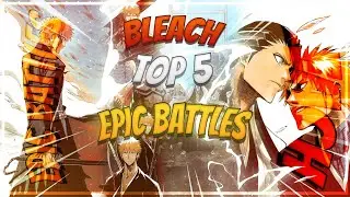 Top 5 Most Epic Battles in Bleach! ⚔️🔥 Must-See Moments!